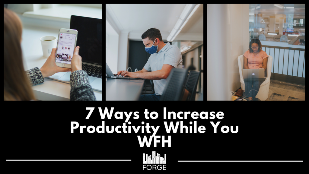 7 ways to Increase Productivity While you WFH